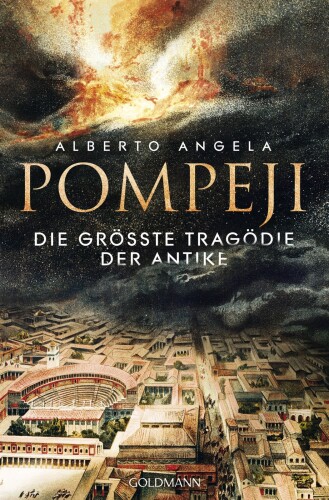 Pompeji: Die größte Tragödie der Antike