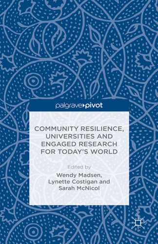 Community resilience, universities and engaged research for today’s world
