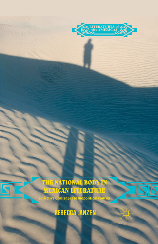 Literatures of the Americas : the National Body in Mexican Literature.