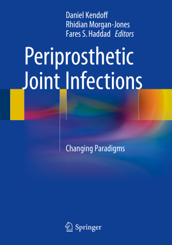 Periprosthetic Joint Infections: Changing Paradigms