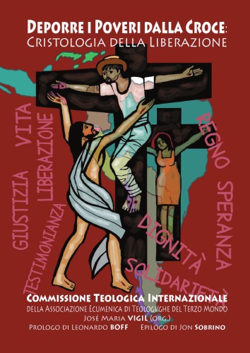 Deporre i Poveri Dalla Croce. Cristologia della Liberazione