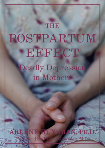 The Postpartum Effect: Deadly Depression in Mothers