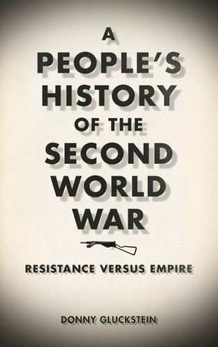 A People’s History of the Second World War: Resistance Versus Empire
