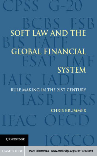 Soft Law and the Global Financial System: Rule Making in the 21st Century