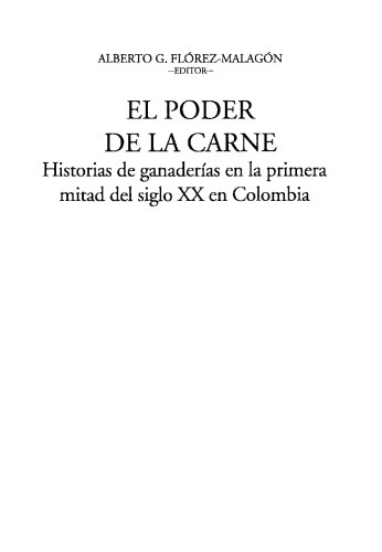 El poder de la carne: Historias de ganaderías en la primera mitad del siglo XX en Colombia
