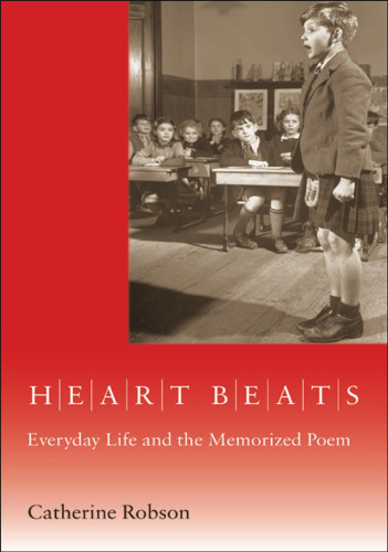 Heart Beats: Everyday Life and the Memorized Poem
