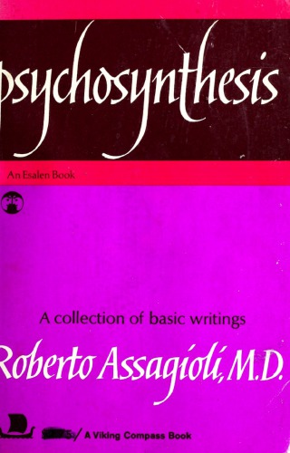 Psychosynthesis: A Manual of Principles and Techniques