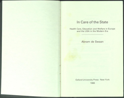 In Care of The State: Health care, education and welfare in Europe and USA in the Modern Era