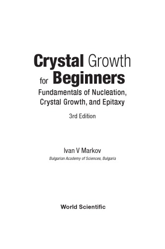 Crystal Growth For Beginners. Fundamentals of Nucleation, Crystal Growth and Epitaxy