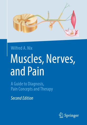 Muscles, Nerves, and Pain: A Guide to Diagnosis, Pain Concepts and Therapy