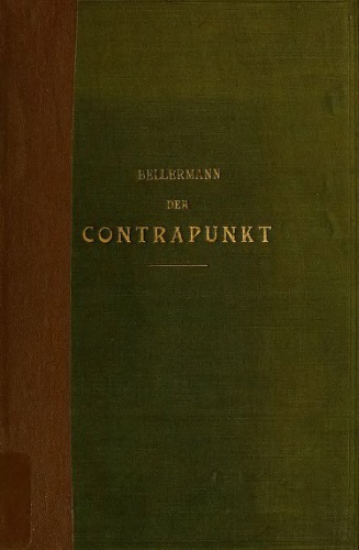 Der Contrapunkt oder Anleitung zur Stimmführung in der musikalischen Composition