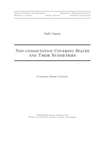 Non-commutative Covering Spaces and Their Symmetries [PhD thesis]