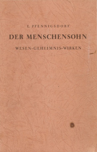 Der Menschensohn. Wesen, Geheimnis, Wirken