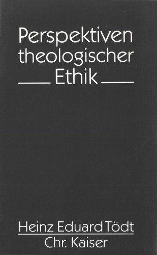 Perspektiven theologischer Ethik