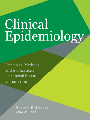 Clinical Epidemiology: Principles, Methods, and Applications for Clinical Research