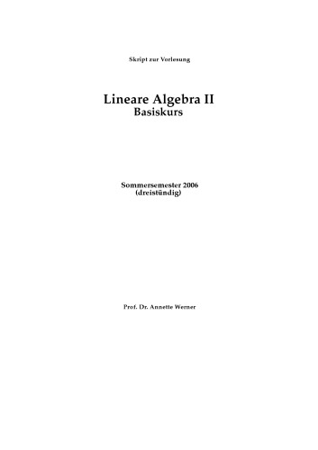 Lineare Algebra II: Basiskurs, SS 2006 [Lecture notes]