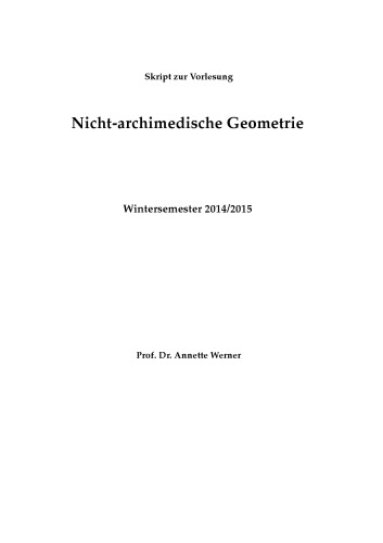 Nicht-archimedische Geometrie, WS 2014/2015 [Lecture notes]