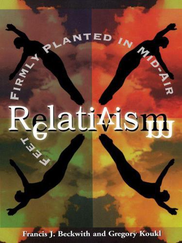 Relativism: Feet Firmly Planted in Mid-Air