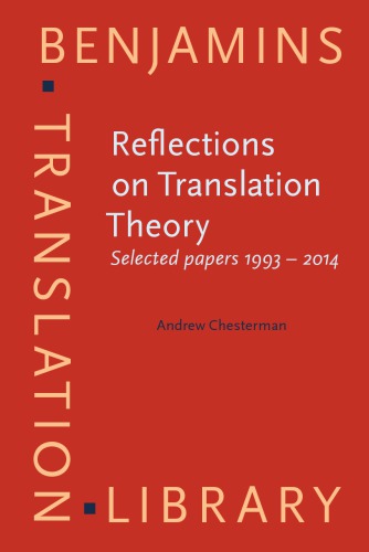 Reflections on Translation Theory: Selected papers 1993 - 2014