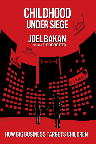 Childhood Under Siege: How Big Business Targets Children