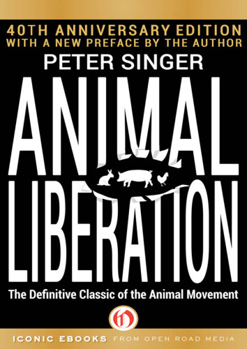 Animal Liberation: The Definitive Classic of the Animal Movement