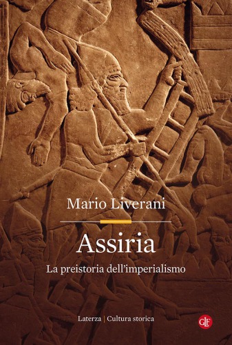 Assiria. La preistoria dell’imperialismo