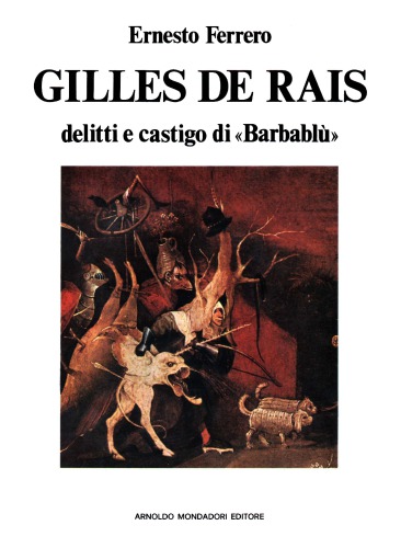 Gilles de Rais. Delitti e castigo di «Barbablù»
