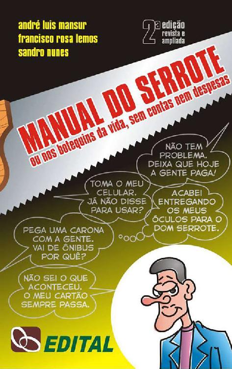 Manual do Serrote - ou nos botequins da vida, sem contas nem despesas