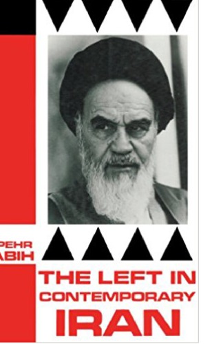 The Left in Contemporary Iran: Ideology, Organisation, and the Soviet Connection
