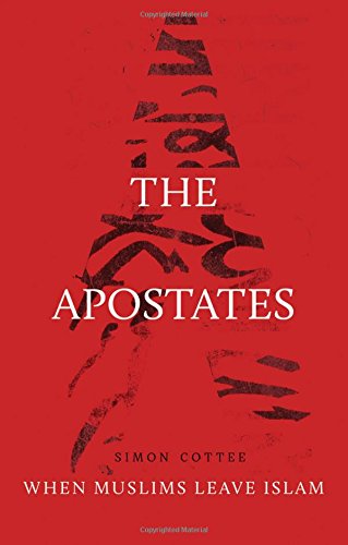 The Apostates: When Muslims Leave Islam