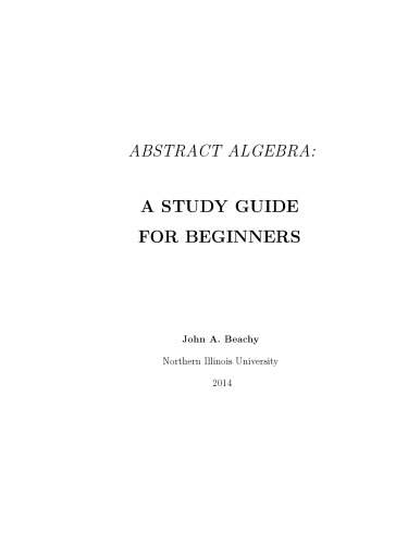 Abstract Algebra: a study guide for beginners [draft]