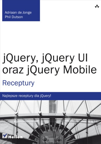 jQuery, jQuery UI oraz jQuery Mobile. Receptury