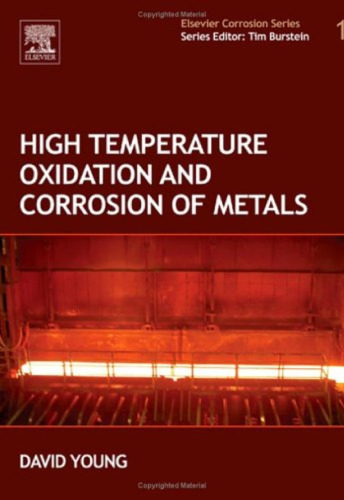High Temperature Oxidation and Corrosion of Metals, Volume 1