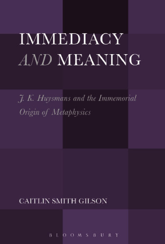 Immediacy and Meaning: J. K. Huysmans and the Immemorial Origin of Metaphysics