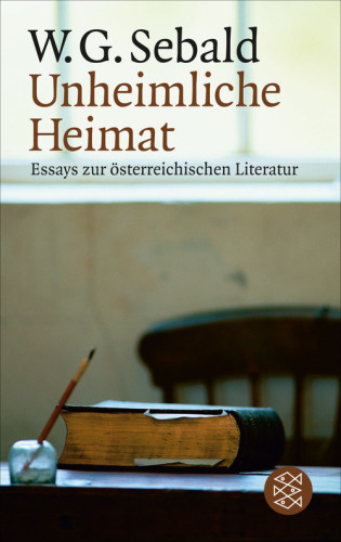 Unheimliche Heimat. Essays zur österreichischen Literatur