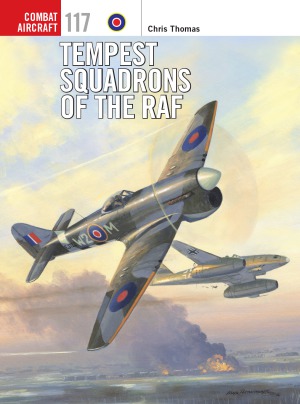 Tempest Squadrons of the RAF (Osprey Combat Aircraft 117)
