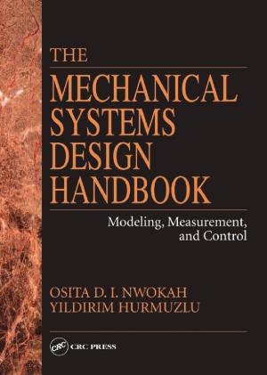 The Mechanical Systems Design Handbook.  Modeling, Measurement, and Control