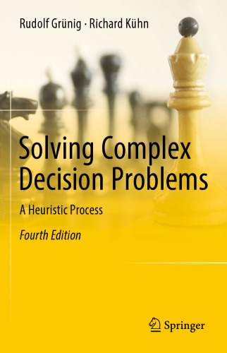 Solving Complex Decision Problems: A Heuristic Process