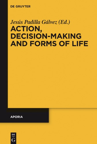 Action, decision-making, and forms of life