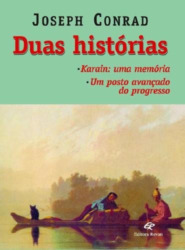 Duas histórias - Karain - uma memória / Um posto avaçado do progresso