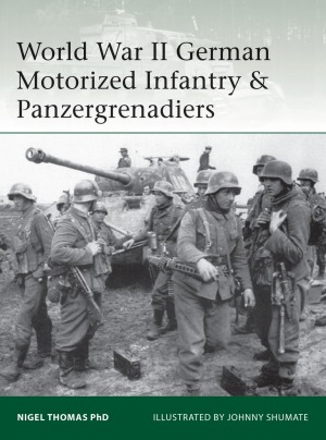 World War II German Motorized Infantry & Panzergrenadiers (Elite 218)