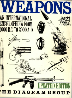 Weapons.  An International Encyclopedia From 5000 B.C. to 2000 A.D.