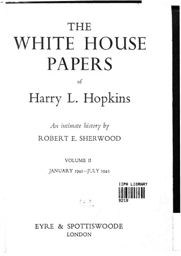 The White House Papers of Harry L. Hopkins - Volume 2: January 1942 - July 1945