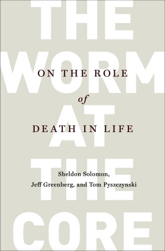 The Worm at the Core: On the Role of Death in Life