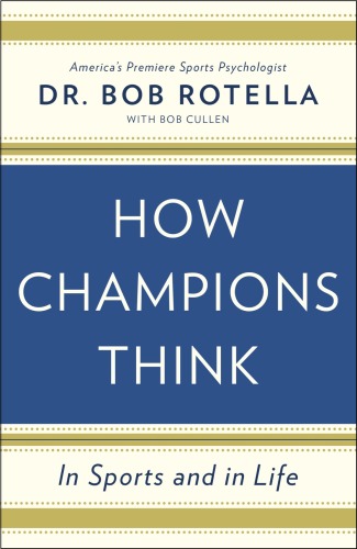 How Champions Think: In Sports and in Life