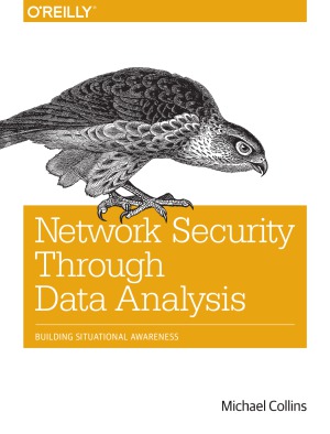Network Security Through Data Analysis.  Building Situational Awareness