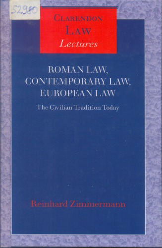 Roman Law, Contemporary Law, Common Law - The Civilian Tradition Today