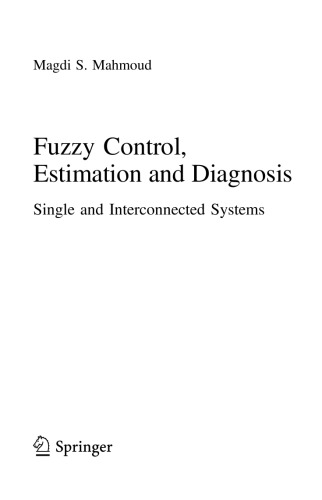 Fuzzy Control Estimation and Diagnosis. Single and Interconnected Systems