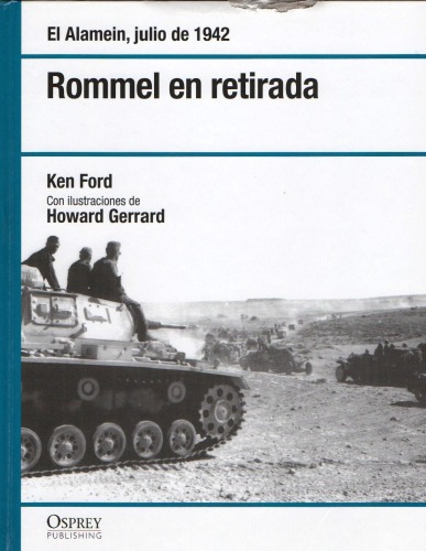 Rommel en retirada. El Alamein julio de 1942