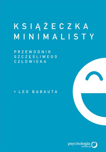 Książeczka minimalisty. Prosty przewodnik szczęśliwego człowieka